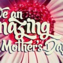 Mother’s Day Local Events